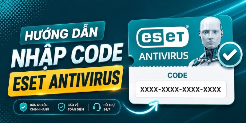 Huong dan nhap code eset antivirus