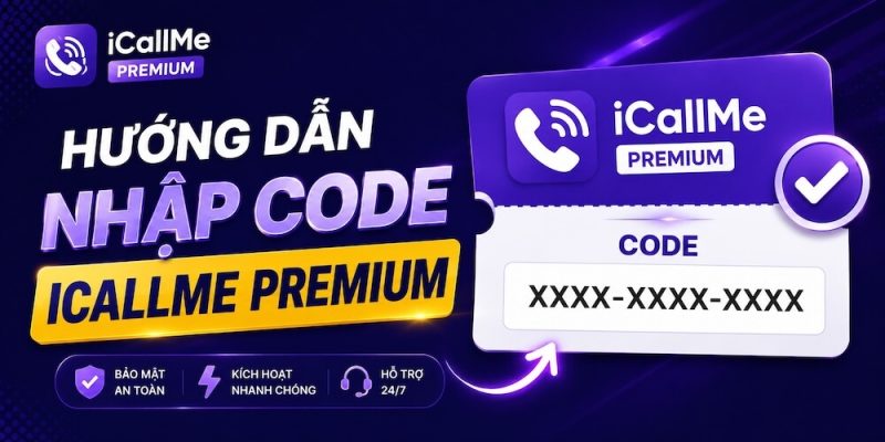 Huong dan nhap code icallme premium