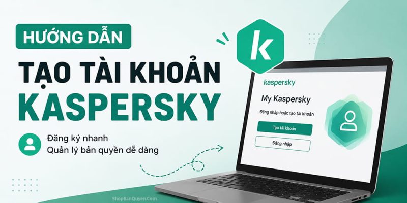 cach dang ky tai khoan kaspersky