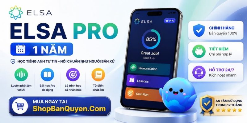 ELSA Pro 1 Năm luyện phát âm tiếng Anh trên điện thoại