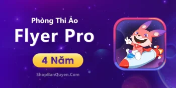 FLYER Pro 4 Năm – Phòng Thi Ảo Tiếng Anh Chuẩn Cambridge