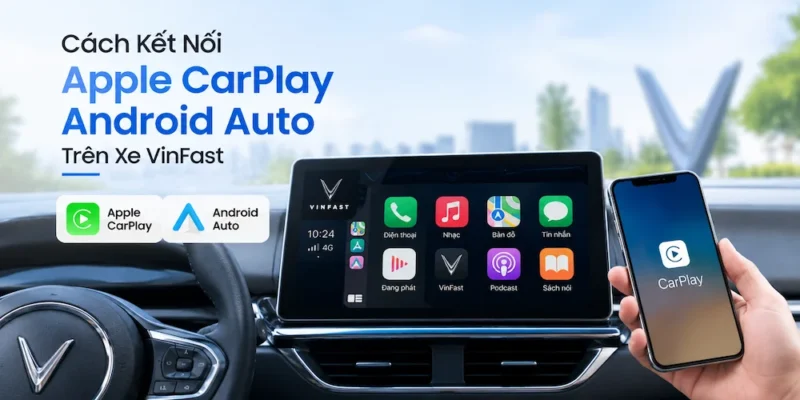cach ket noi carplay android auto tren xe vinfast