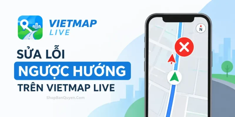 sua loi vietmap live nguoc huong tren android